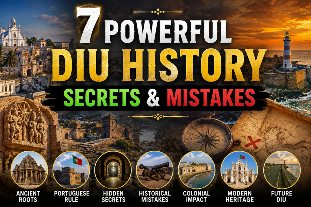 7 Powerful Diu History Secrets & Mistakes